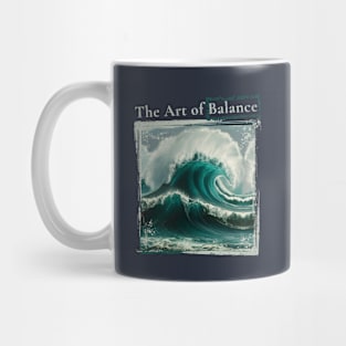 The Art of Balance Harmony of Life Wave Waves Ocean Sea Distressed Mug